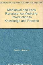 Medieval and Early Renaissance Medicine: An Introduction to Knowledge and Practice