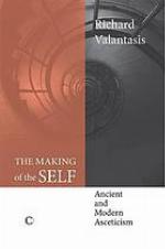 Making of the Self Ancient and Modern Asceticism