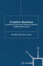 Creative business : achieving your goals through creative thinking and action