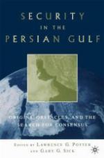 Security in the Persian Gulf : origins, obstacles, and the search for consensus