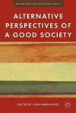 Alternative Perspectives of a Good Society