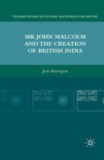 Sir John Malcolm and the creation of British India