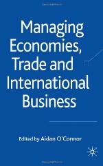 Managing Economies, Trade and International Business