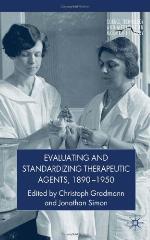 Evaluating and Standardizing Therapeutic Agents, 1890-1950