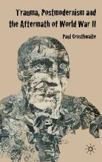 Trauma, Postmodernism and the Aftermath of World War II