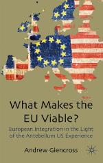 What Makes the EU Viable? European Integration in the Light of the Antebellum US Experience