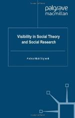Visibility in Social Theory and Social Research