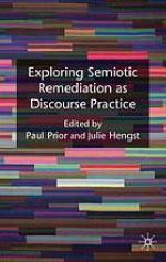 Exploring Semiotic Remediation as Discourse Practice