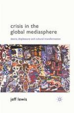 Crisis in the Global Mediasphere