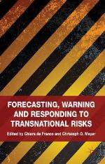 Forecasting, Warning and Responding to Transnational Risks