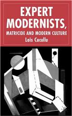 Expert Modernists, Matricide, and Modern Culture