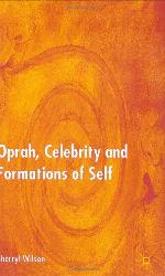 Oprah, Celebrity, and Formations of Self