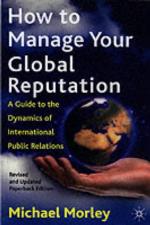 How to Manage Your Global Reputation