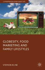 Globesity, Food Marketing and Family Lifestyles