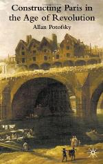 Constructing Paris in the Age of Revolution