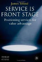 Service is front stage : positioning services for value advantage