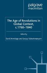 The Age of Revolutions in Global Context, c. 1760-1840