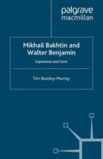 Mikhail Bakhtin and Walter Benjamin : experience and form