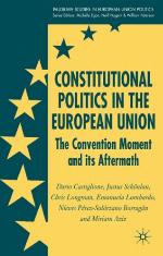 Constitutional politics in the European Union : the Convention moment and its aftermath