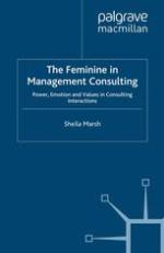 The feminine in management consulting : power, emotion and values in consulting interactions