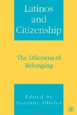 Latinos and citizenship : the dilemma of belonging