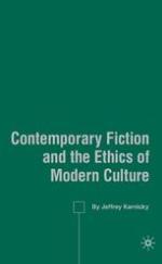 Contemporary fiction and the ethics of modern culture