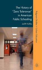 The History of &quot;Zero Tolerance&quot; in American Public Schooling