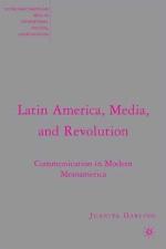 Latin America, Media, and Revolution