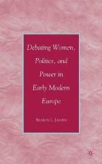 Debating Women, Politics, and Power in Early Modern Europe