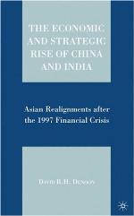 The economic and strategic rise of China and India : Asian realignments after the 1997 financial crisis
