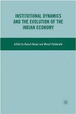 Institutional Dynamics and the Evolution of the Indian Economy