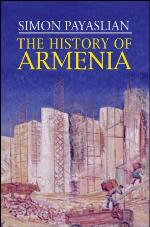 The History of Armenia : From the Origins to the Present.
