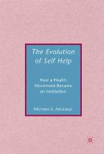 The Evolution of Self-Help : How a Health Movement Became an Institution.