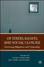Of states, rights, and social closure : governing migration and citizenship