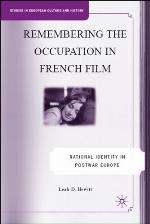 Remembering the occupation in French film : national identity in postwar Europe