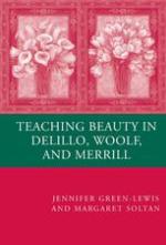 Teaching beauty in Delillo, Woolf, and Merrill