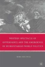 Western Spectacle of Governance and the Emergence of Humanitarian World Politics