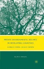 Private Environmental Regimes in Developing Countries