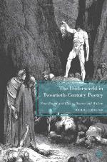The Underworld in Twentieth-Century Poetry: From Pound and Eliot to Heaney and Walcott