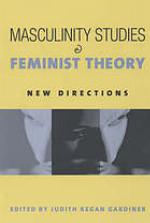 Masculinity Studies and Feminist Theory