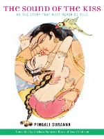 The Sound of the Kiss, or the Story That Must Never Be Told