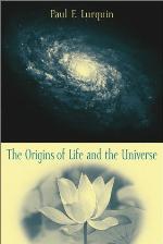 The Origins of Life and the Universe
