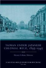 Taiwan Under Japanese Colonial Rule, 1895-1945