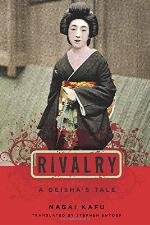 Rivalry: A Geisha's Tale (Japanese Studies Series)