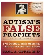 Autism's False Prophets