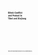 Ethnic Conflict and Protest in Tibet and Xinjiang