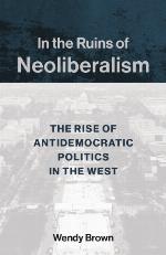 In the Ruins of Neoliberalism