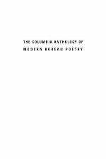 The Columbia Anthology of Modern Korean Poetry