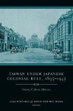Taiwan Under Japanese Colonial Rule, 1895–1945