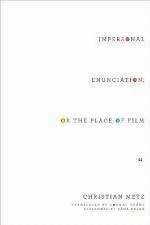 Impersonal Enunciation, or the Place of Film